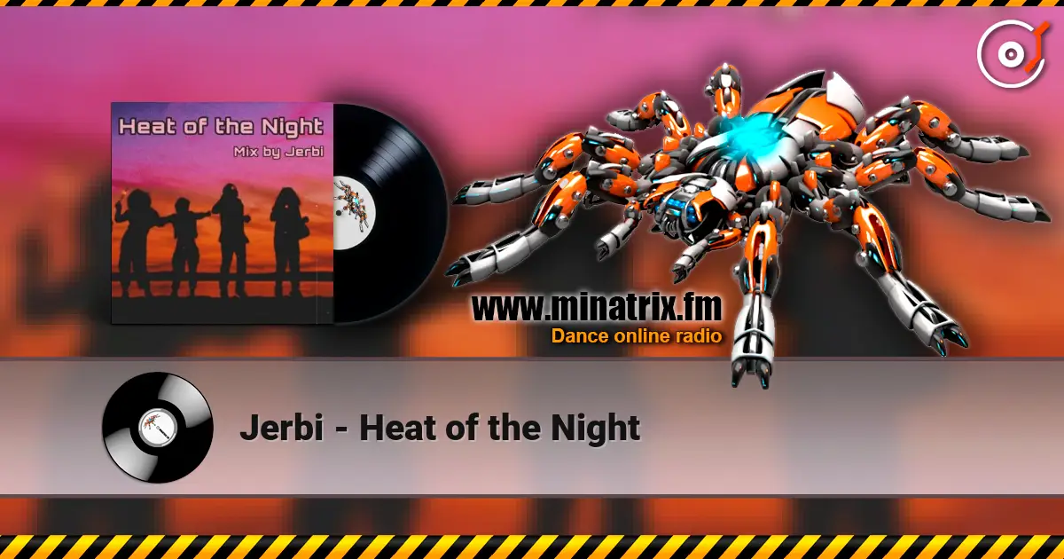 Jerbi - Heat of the Night listen online in high quality | Minatrix.FM