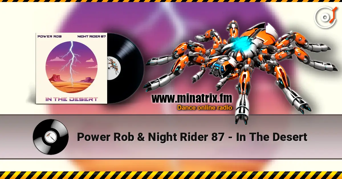 Power Rob & Night Rider 87 - In The Desert listen online in high quality | Minatrix.FM