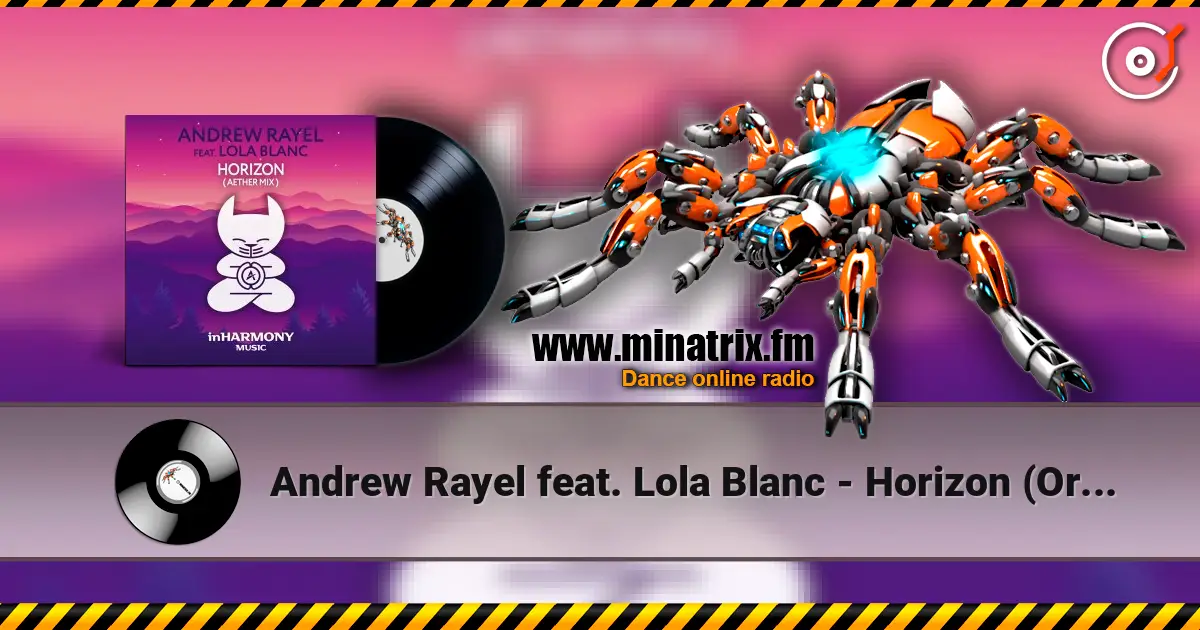 Andrew Rayel feat. Lola Blanc - Horizon (Original Mix) listen online in high quality | Minatrix.FM