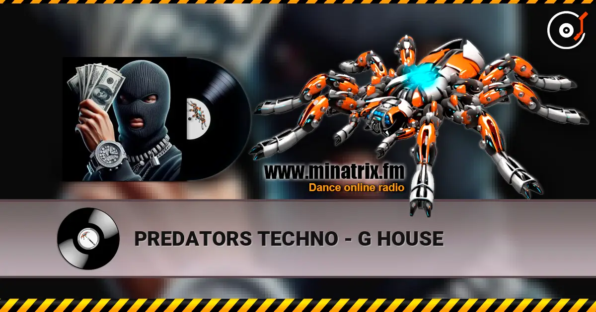 PREDATORS TECHNO - G HOUSE listen online in high quality | Minatrix.FM