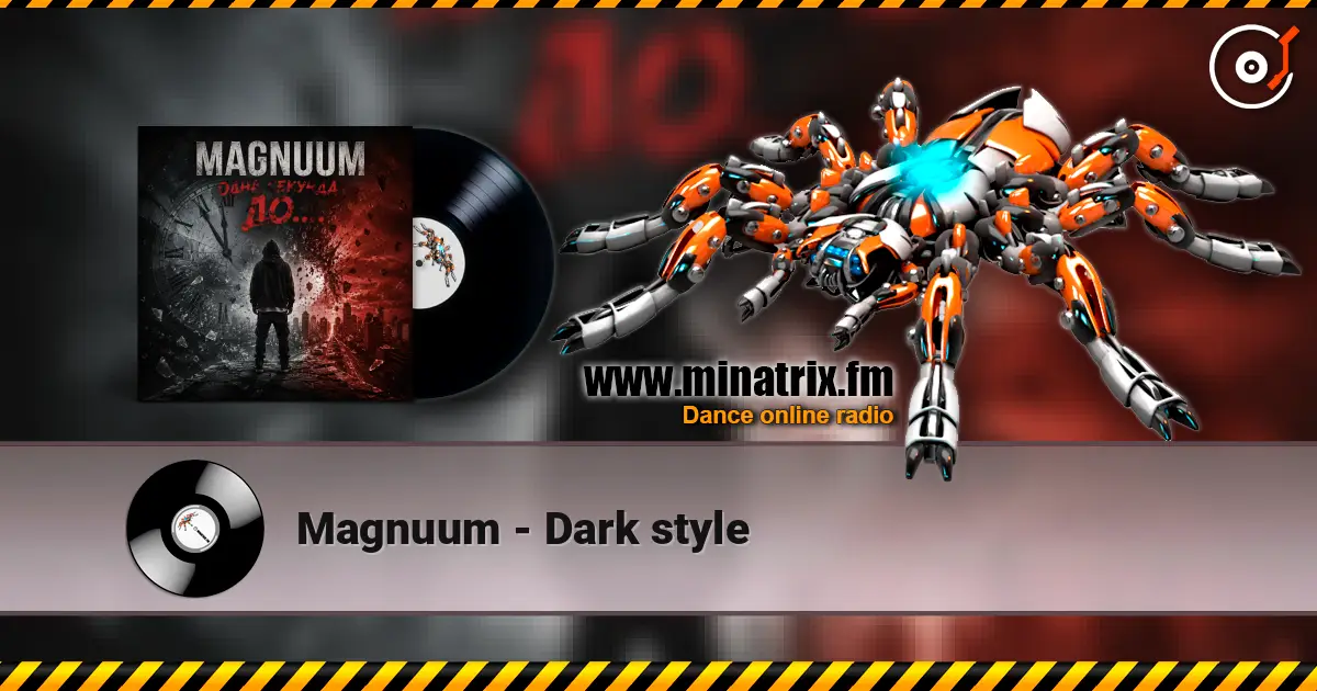 Magnuum - Dark style listen online in high quality | Minatrix.FM
