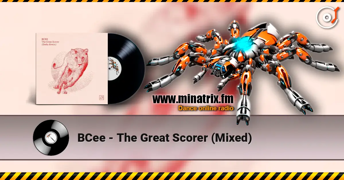 BCee - The Great Scorer (Mixed) listen online in high quality | Minatrix.FM