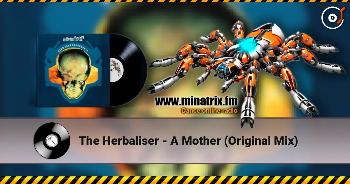 The Herbaliser - A Mother (Original Mix) listen online in high quality | Minatrix.FM