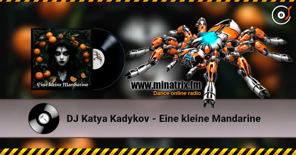 DJ Katya Kadykov - Eine kleine Mandarine listen online in high quality | Minatrix.FM