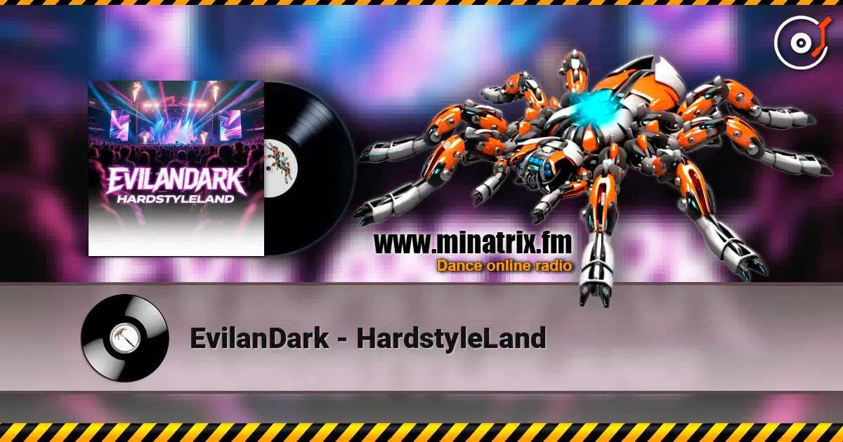 EvilanDark - HardstyleLand listen online in high quality | Minatrix.FM