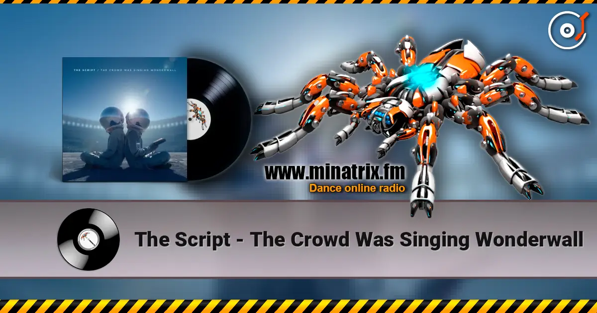 The Script - The Crowd Was Singing Wonderwall listen online in high quality | Minatrix.FM
