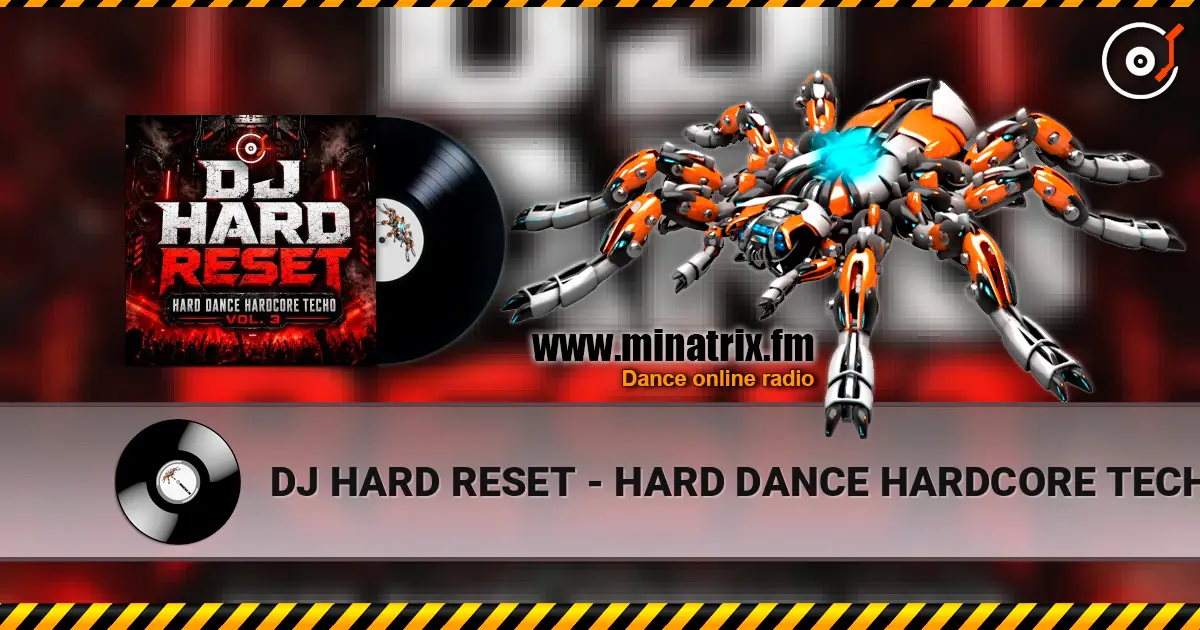 DJ HARD RESET - HARD DANCE HARDCORE TECHO VOL. 3 listen online in high quality | Minatrix.FM