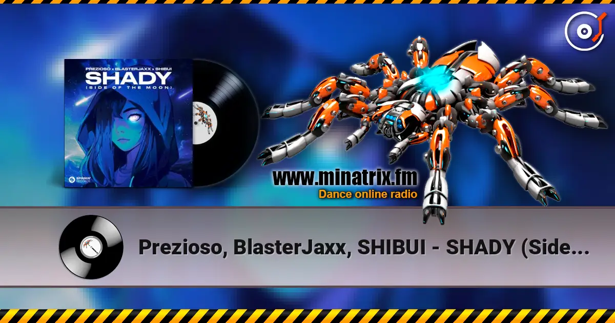 Prezioso, BlasterJaxx, SHIBUI - SHADY (Side Of The Moon) listen online in high quality | Minatrix.FM