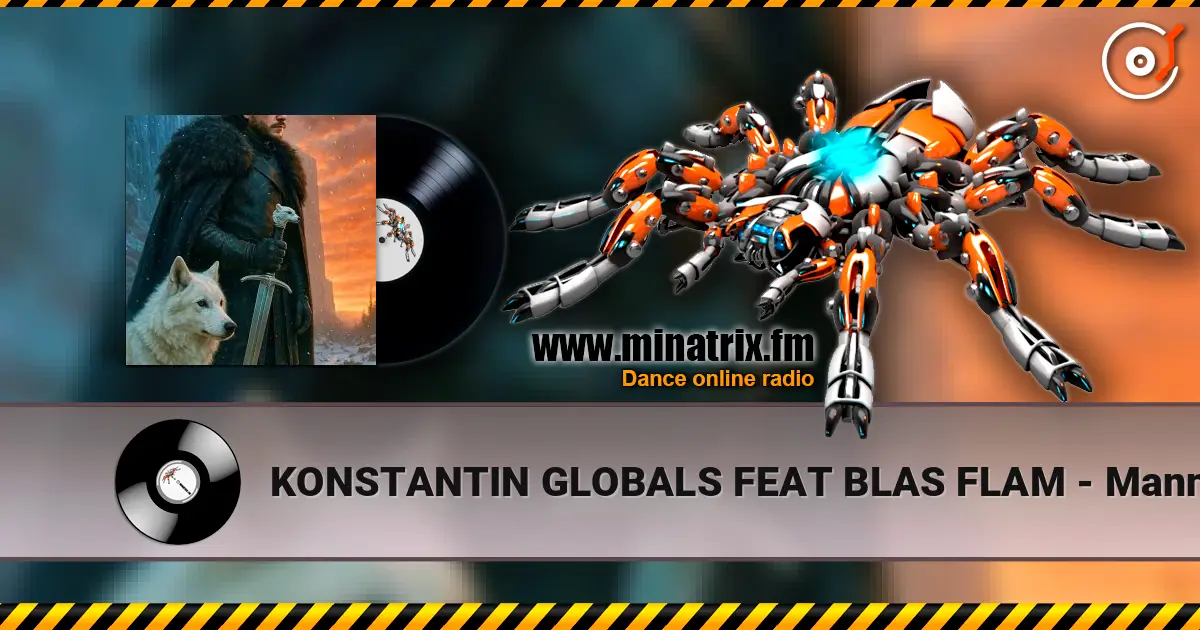 KONSTANTIN GLOBALS FEAT BLAS FLAM - Manny Black Supremacy listen online in high quality | Minatrix.FM