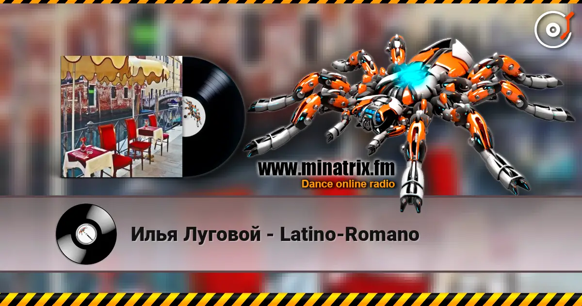 Илья Луговой - Latino-Romano listen online in high quality | Minatrix.FM