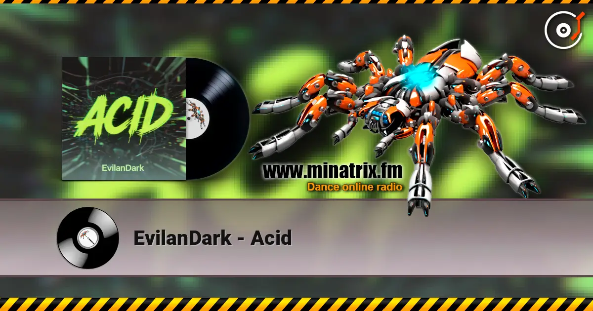 EvilanDark - Acid listen online in high quality | Minatrix.FM