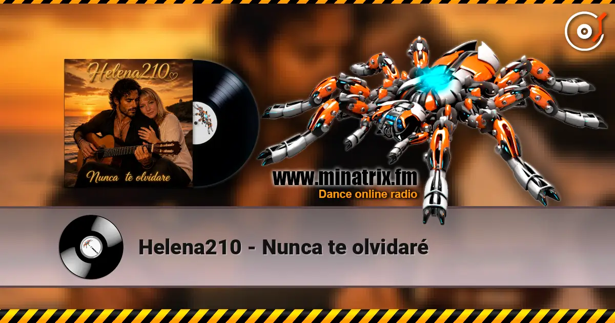 Helena210 - Nunca te olvidaré listen online in high quality | Minatrix.FM