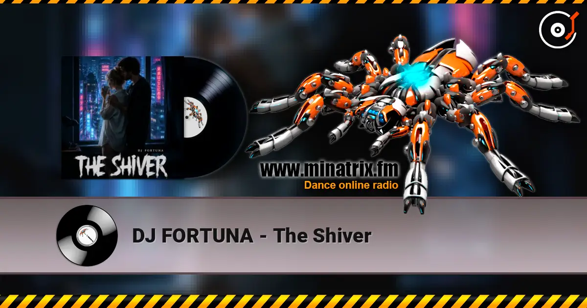 DJ FORTUNA - The Shiver listen online in high quality | Minatrix.FM