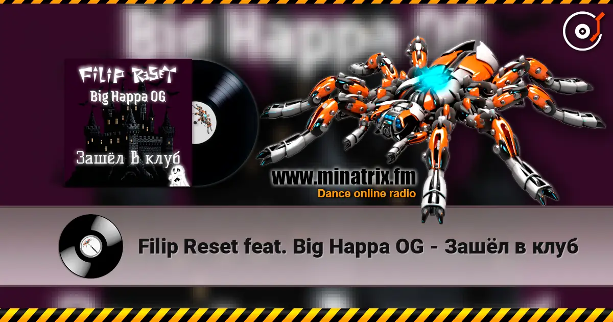 Filip Reset feat. Big Happa OG - Зашёл в клуб listen online in high quality | Minatrix.FM