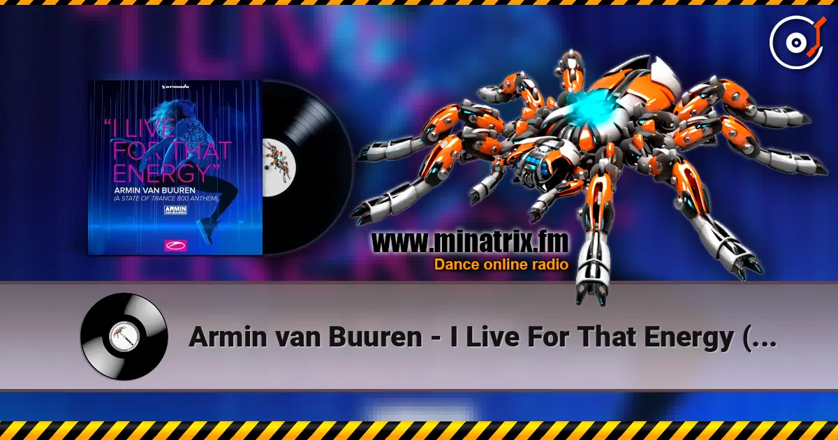 Armin van Buuren - I Live For That Energy (Extended Mix) listen online in high quality | Minatrix.FM