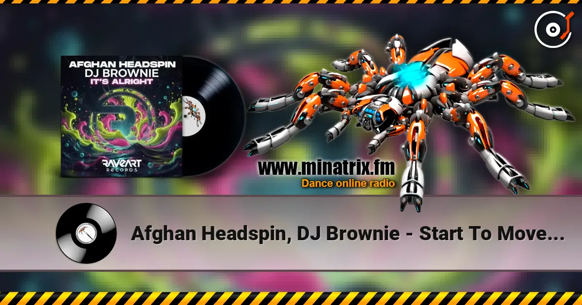 Afghan Headspin, DJ Brownie - Start To Move (DJ Brownie Remix) listen online in high quality | Minatrix.FM