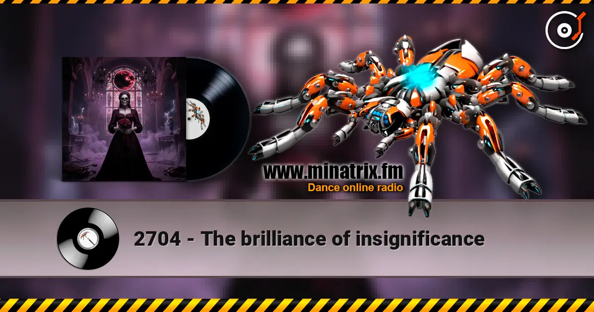 2704 - The brilliance of insignificance listen online in high quality | Minatrix.FM