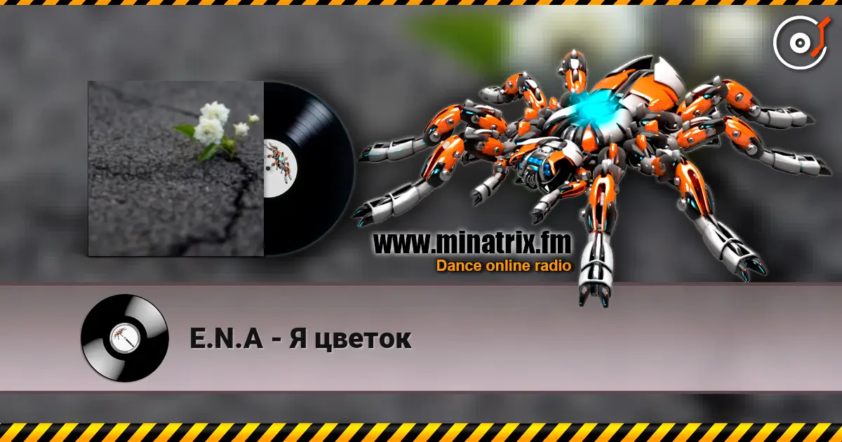 E.N.A - Я цветок listen online in high quality | Minatrix.FM