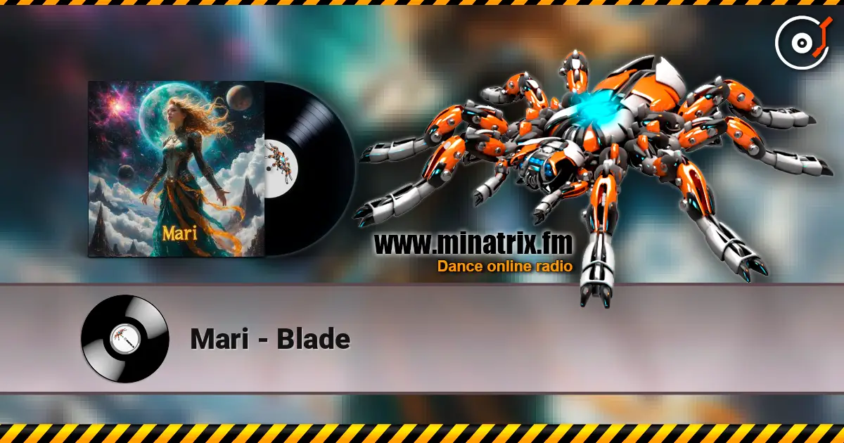 Mari - Blade listen online in high quality | Minatrix.FM