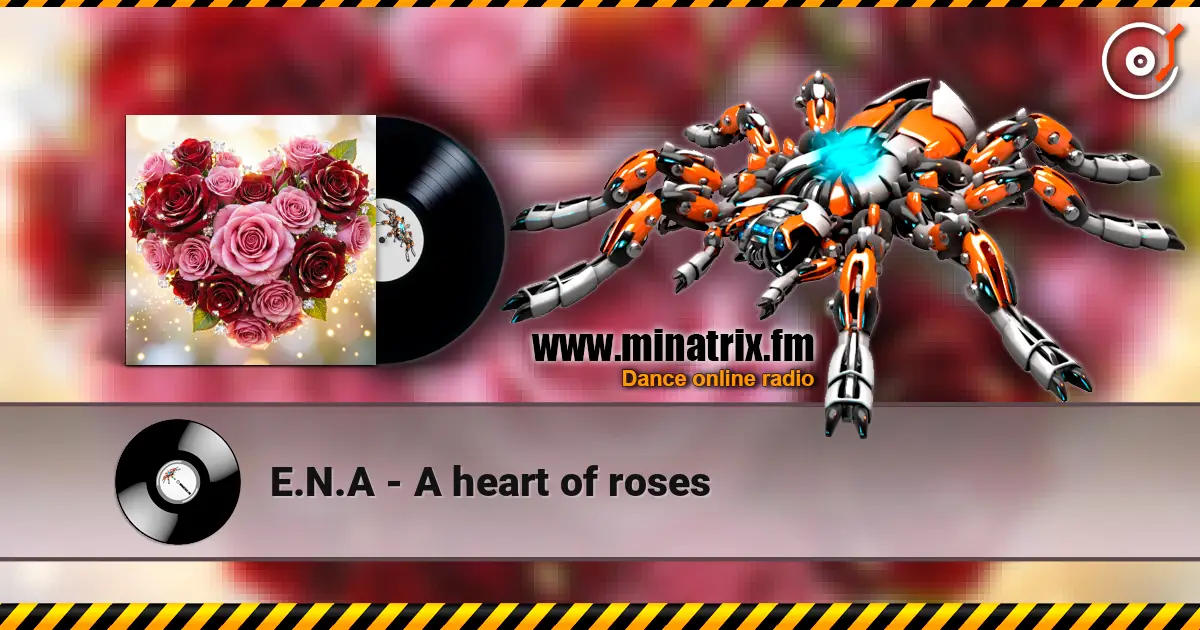 E.N.A - A heart of roses listen online in high quality | Minatrix.FM