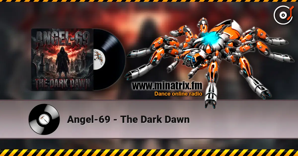 Angel-69 - The Dark Dawn listen online in high quality | Minatrix.FM