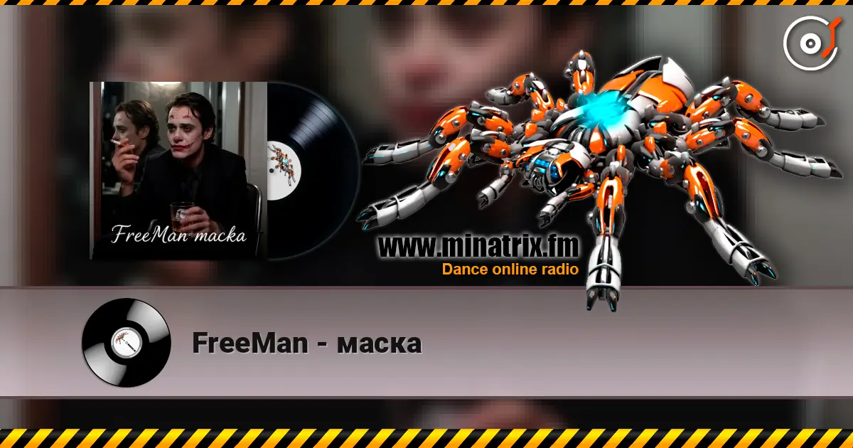 FreeMan - маска listen online in high quality | Minatrix.FM