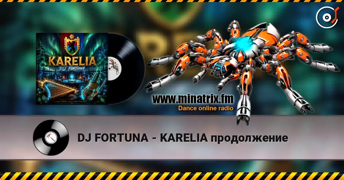 DJ FORTUNA - KARELIA продолжение listen online in high quality | Minatrix.FM