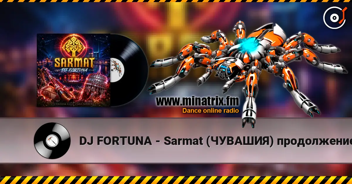DJ FORTUNA - Sarmat (ЧУВАШИЯ) продолжение listen online in high quality | Minatrix.FM