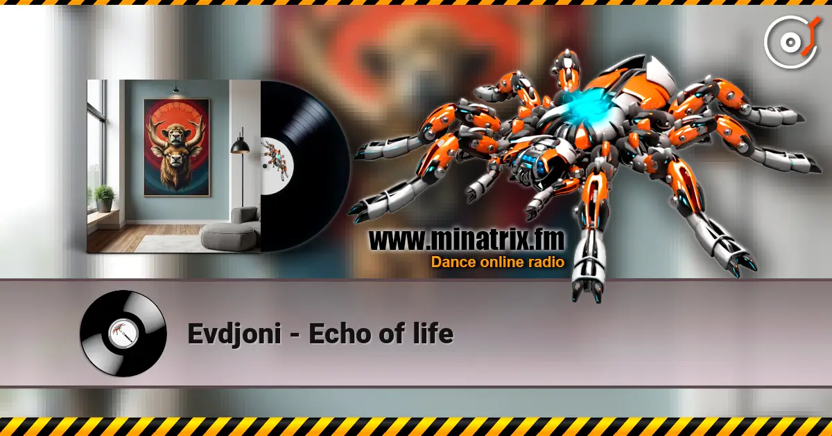 Evdjoni - Echo of life listen online in high quality | Minatrix.FM