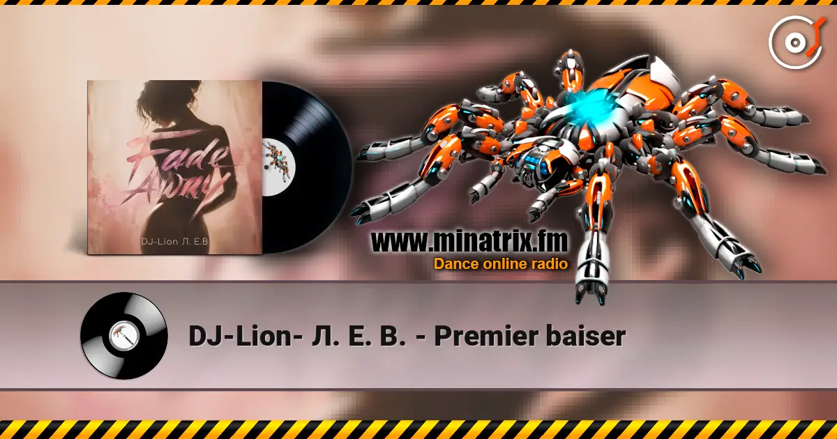 DJ-Lion- Л. Е. В. - Рremier baiser listen online in high quality | Minatrix.FM