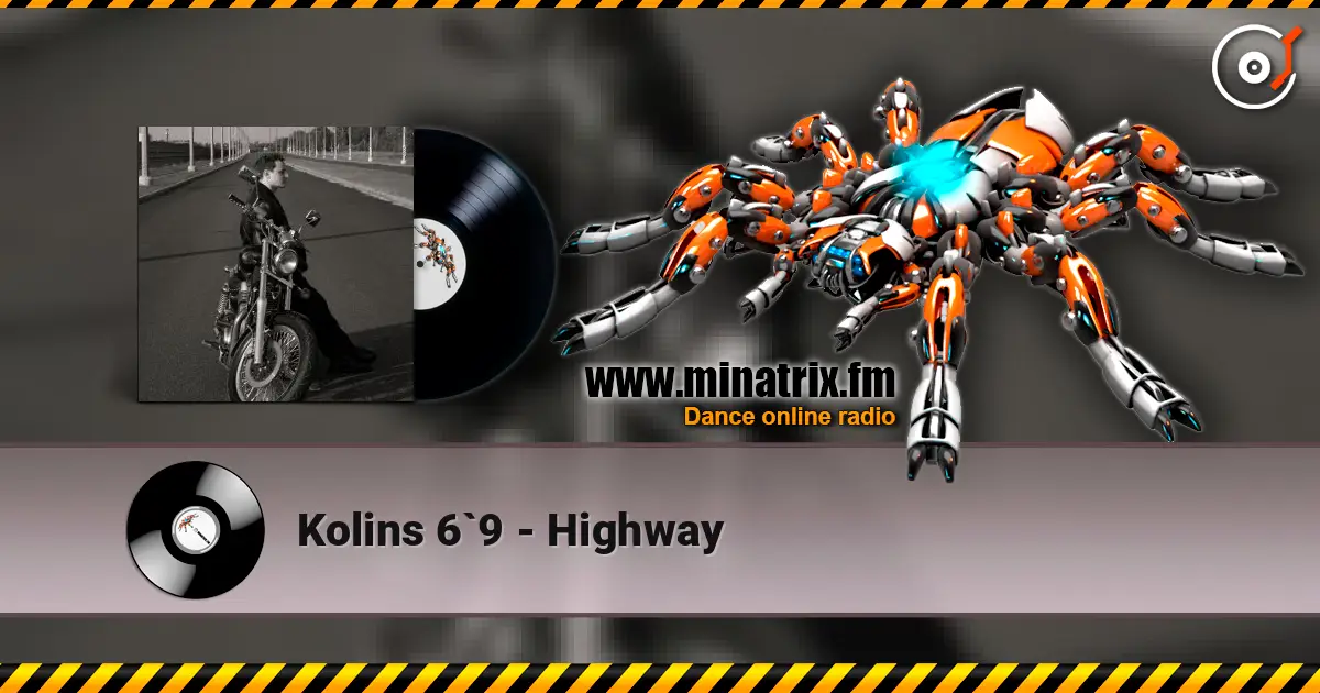 Kolins 6`9 - Highway listen online in high quality | Minatrix.FM