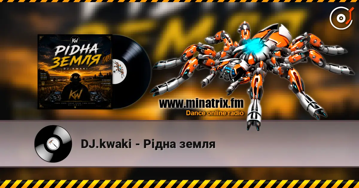 DJ.kwaki - Рідна земля listen online in high quality | Minatrix.FM
