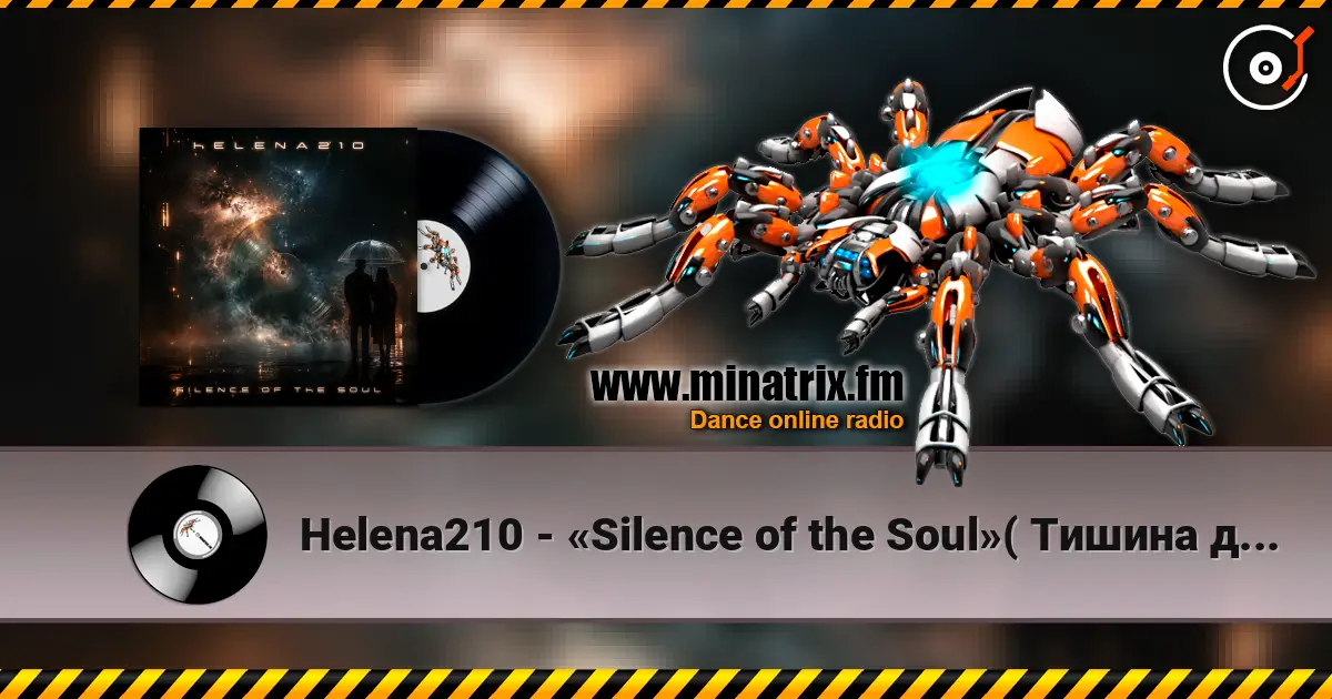 Helena210 - «Silence of the Soul»( Тишина души) listen online in high quality | Minatrix.FM