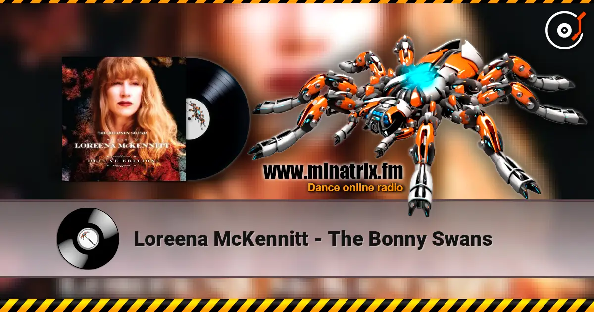 Loreena McKennitt - The Bonny Swans listen online in high quality | Minatrix.FM