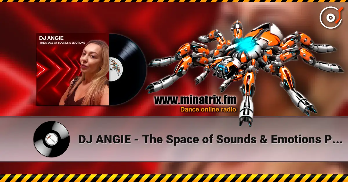 DJ ANGIE - The Space of Sounds & Emotions Podcast #13 listen online in high quality | Minatrix.FM