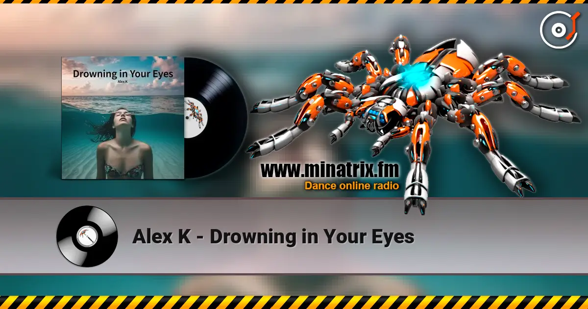 Alex K - Drowning in Your Eyes listen online in high quality | Minatrix.FM