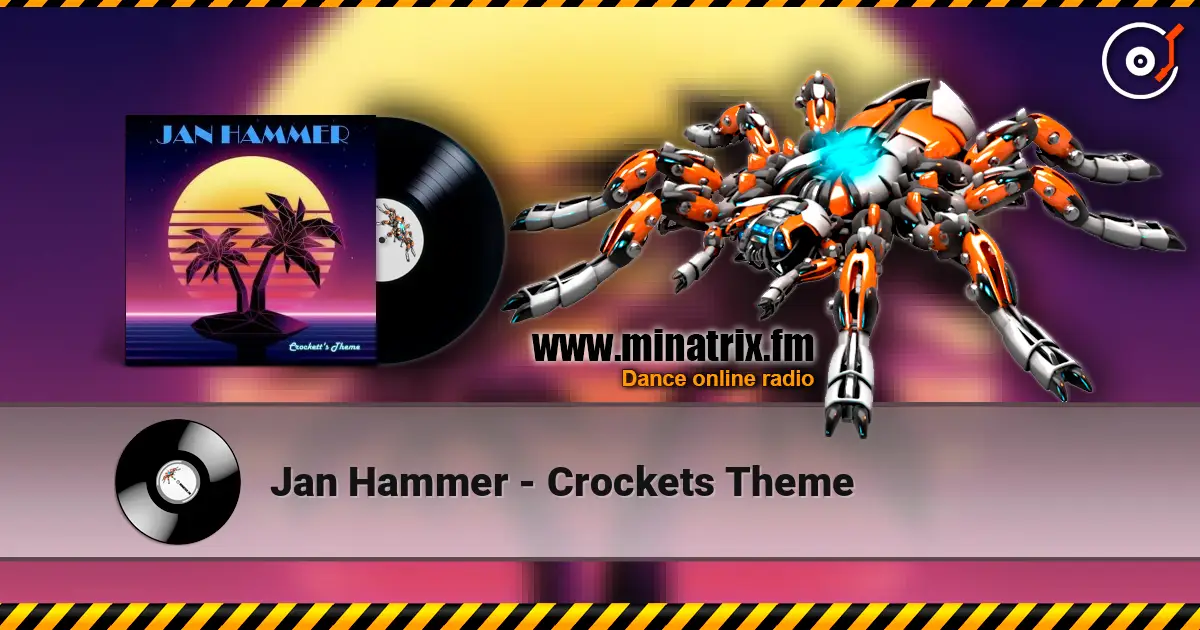 Jan Hammer - Crockets Theme listen online in high quality | Minatrix.FM