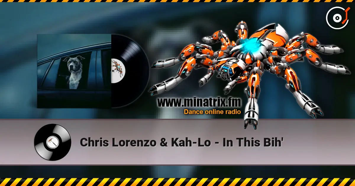 Chris Lorenzo & Kah-Lo - In This Bih' listen online in high quality | Minatrix.FM