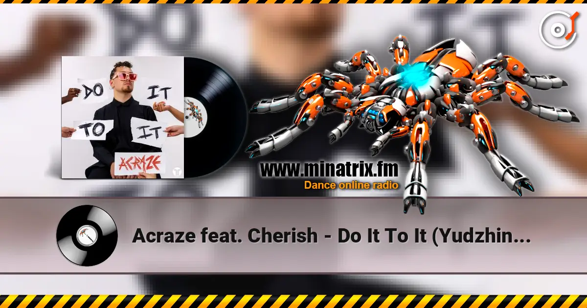 Acraze feat. Cherish - Do It To It (Yudzhin Radio Remix) listen online in high quality | Minatrix.FM