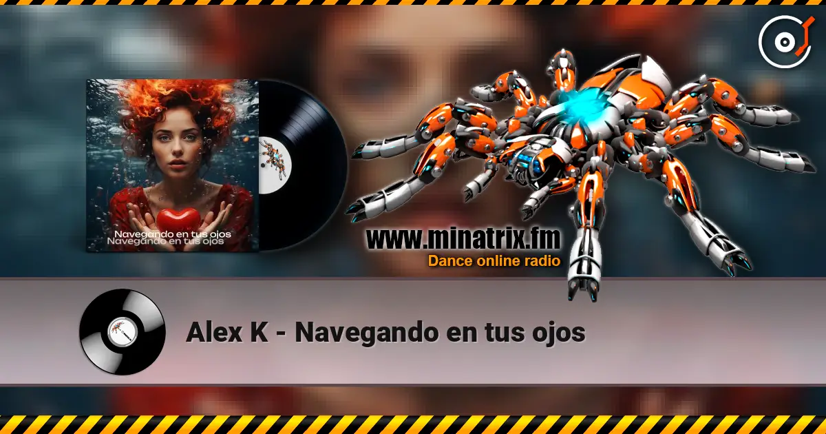 Alex K - Navegando en tus ojos listen online in high quality | Minatrix.FM