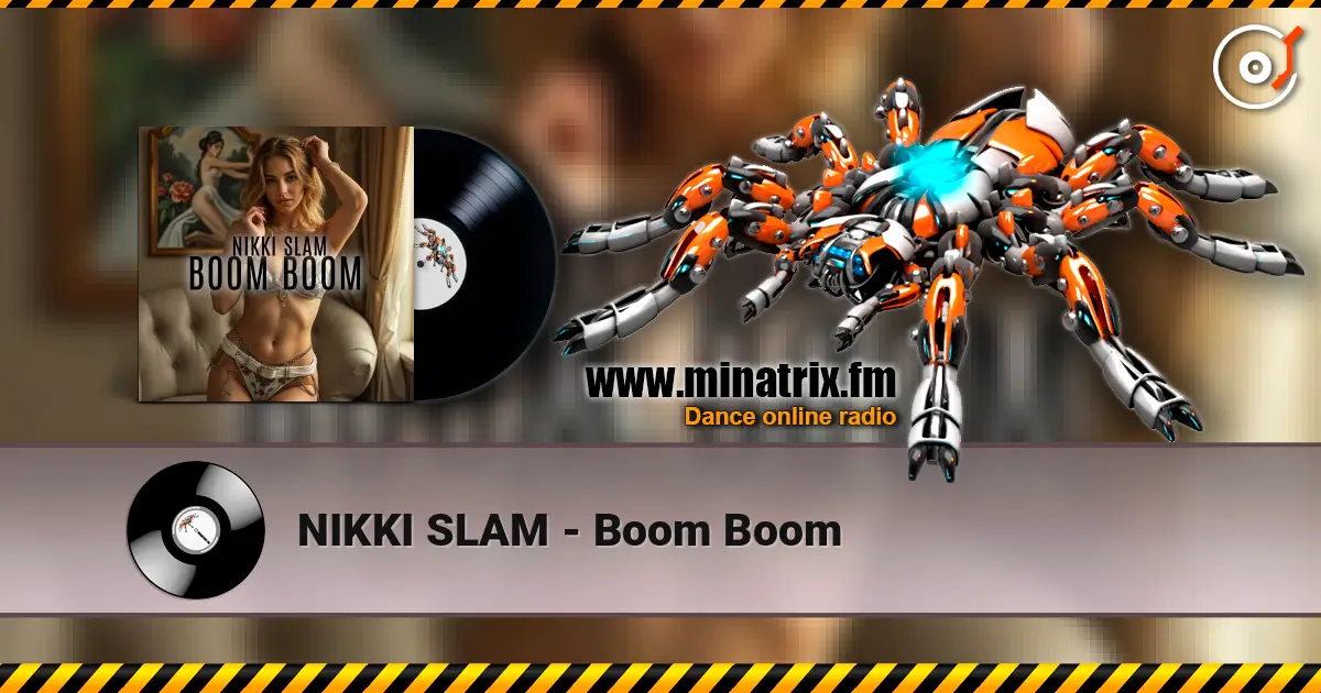NIKKI SLAM - Boom Boom listen online in high quality | Minatrix.FM