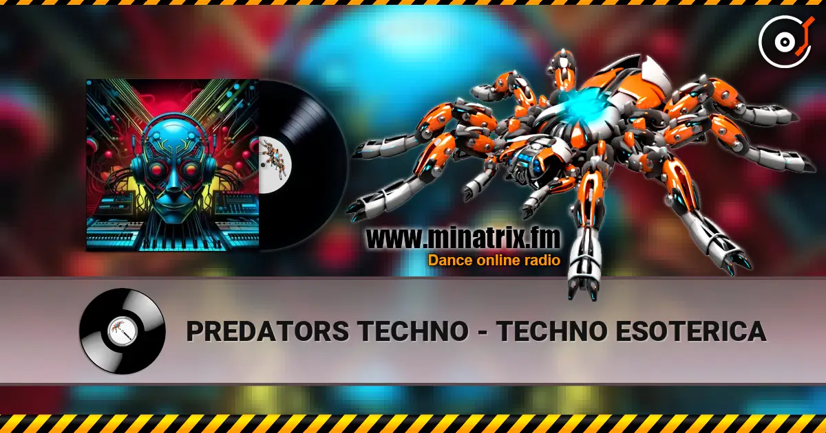 PREDATORS TECHNO - TECHNO ESOTERICA listen online in high quality | Minatrix.FM
