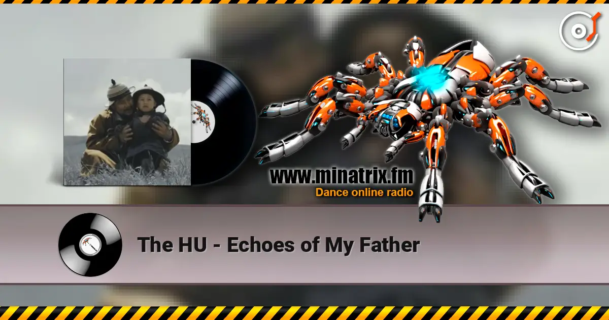 The HU - Echoes of My Father listen online in high quality | Minatrix.FM