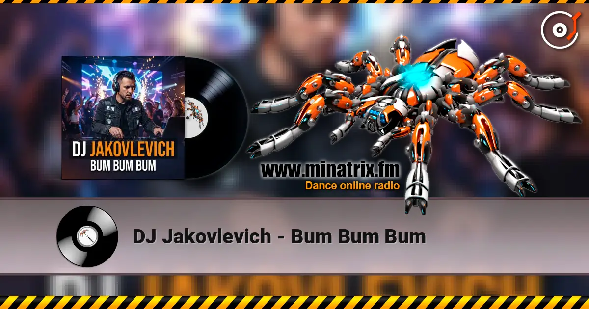DJ Jakovlevich - Bum Bum Bum listen online in high quality | Minatrix.FM