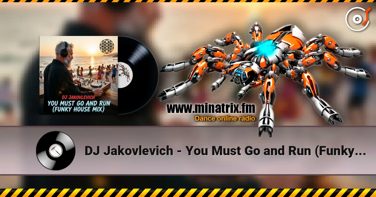 DJ Jakovlevich - You Must Go and Run (Funky House Mix) listen online in high quality | Minatrix.FM