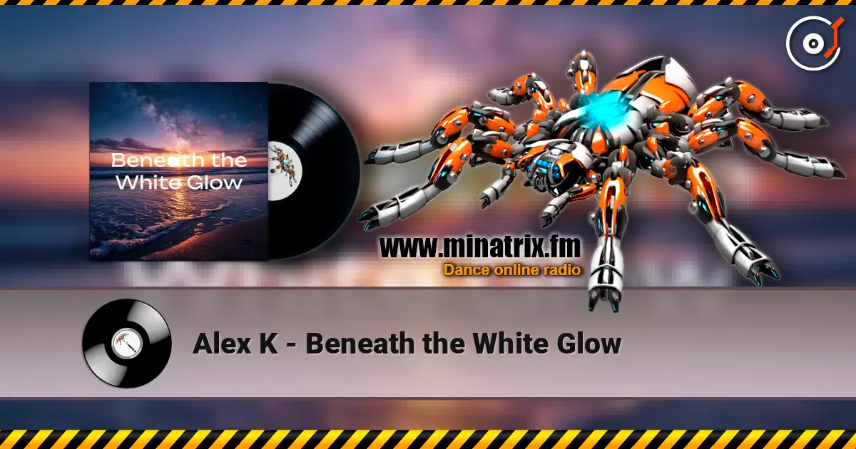 Alex K - Beneath the White Glow listen online in high quality | Minatrix.FM