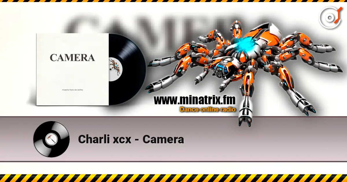 Charli xcx - Camera listen online in high quality | Minatrix.FM