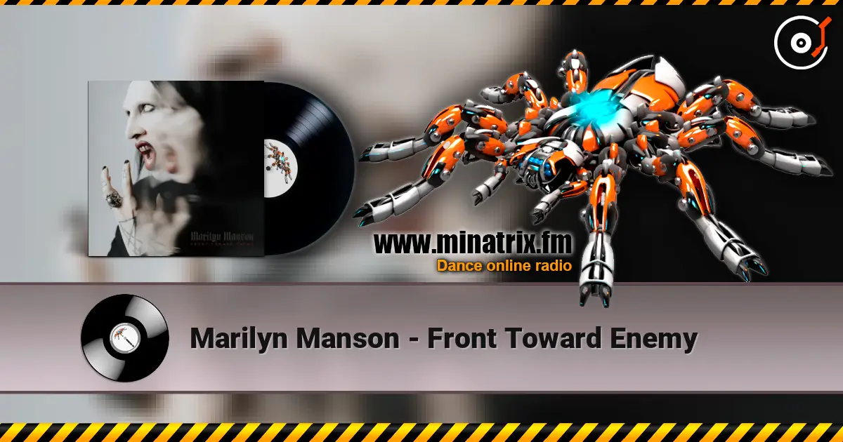 Marilyn Manson - Front Toward Enemy listen online in high quality | Minatrix.FM