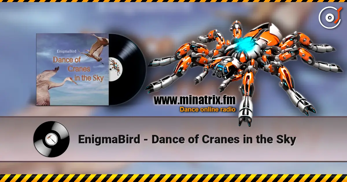 EnigmaBird - Dance of Cranes in the Sky listen online in high quality | Minatrix.FM