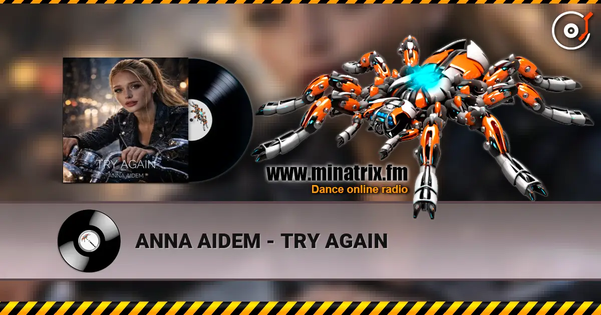 ANNA AIDEM - TRY AGAIN listen online in high quality | Minatrix.FM